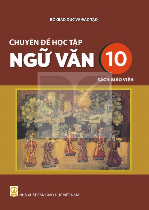 Sách giáo viên Chuyên đề học tập Ngữ văn 10 - Kết nối tri thức 2026-2027